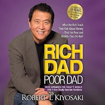 "Rich Dad Poor Dad" by Robert T. Kiyosaki book for Financial Literacy  