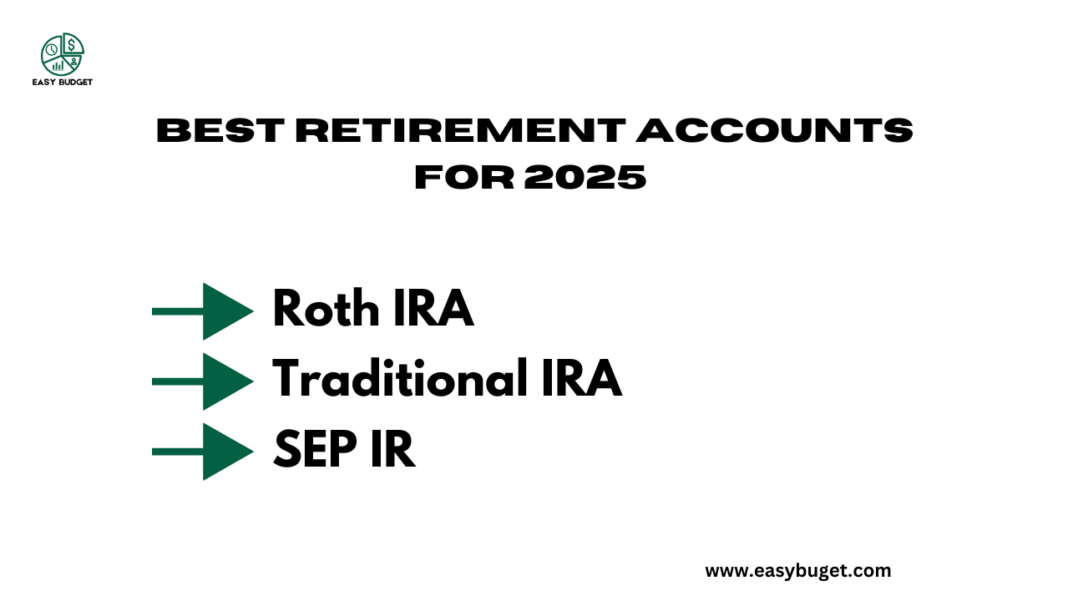Best Retirement Accounts for 2025: Roth IRA vs. Traditional IRA vs. SEP IRA