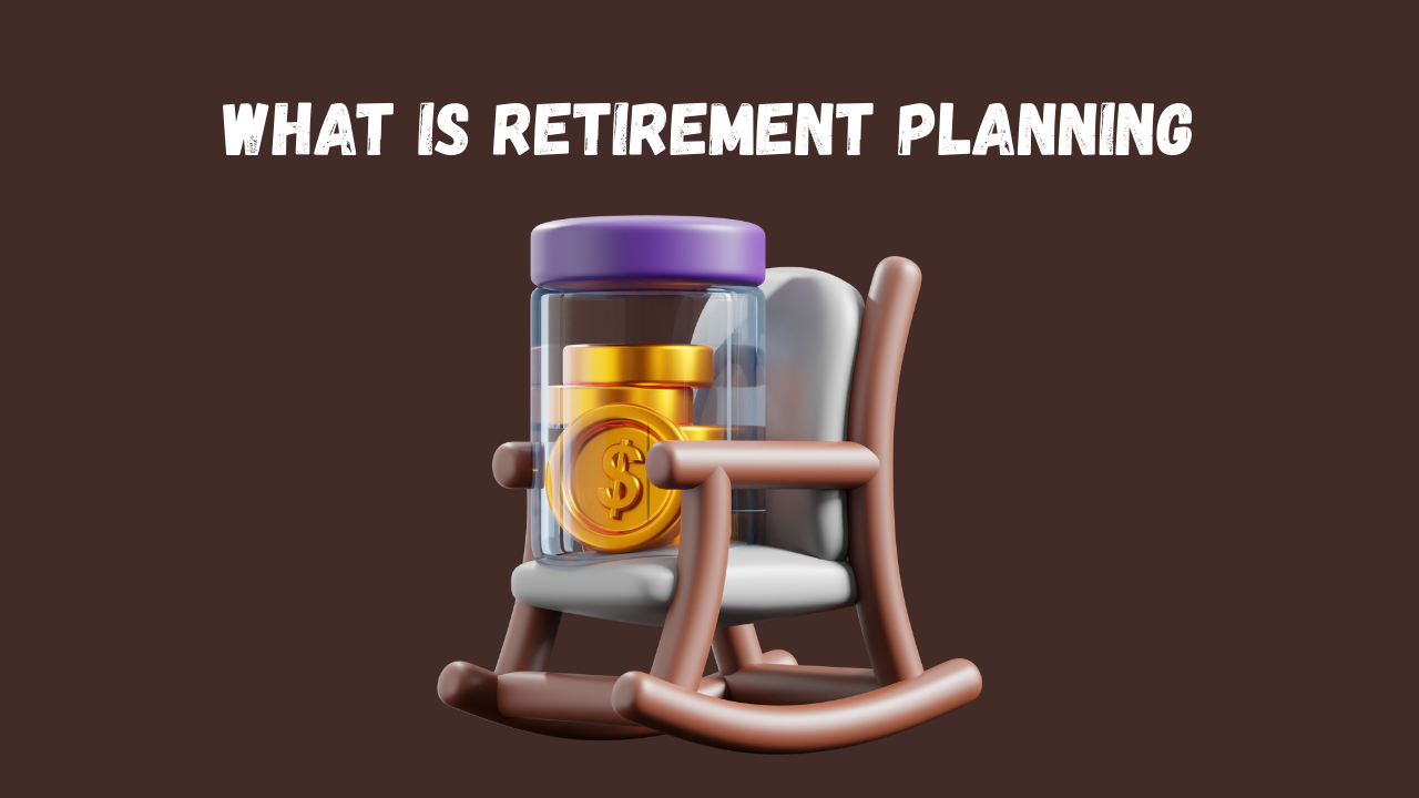 What is retirement planning